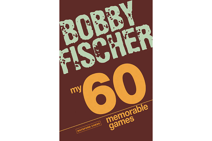 Chess Book #5 - My 60 Memorable Games